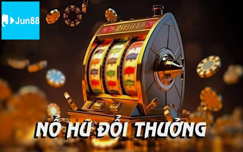 Tổng quan về nổ hũ đổi thưởng